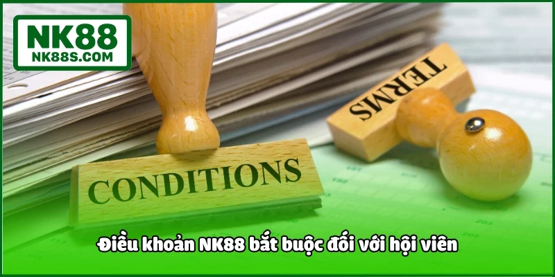 Điều khoản NK88 bắt buộc đối với hội viên
