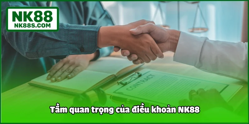 Tầm quan trọng của điều khoản NK88