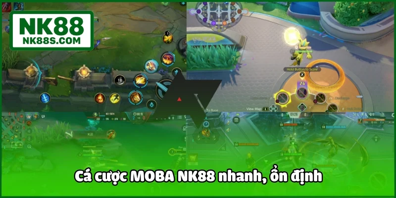 Cá cược MOBA NK88 nhanh, ổn định